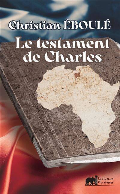 Couverture du livre 'Le Testament de Charles' (LES LETTRES MOUCHETEES)
