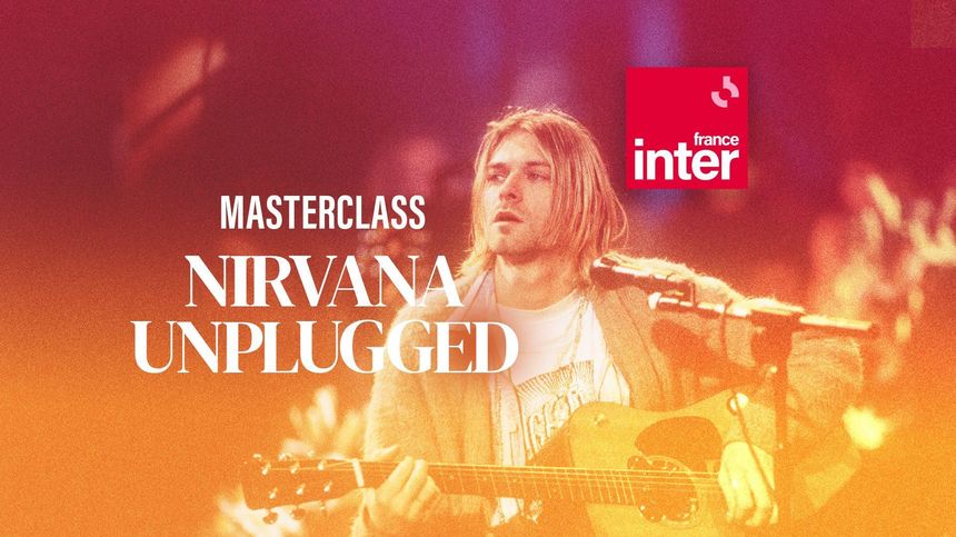 Affiche de la Masterclass sur l'Unplugged de Nirvana