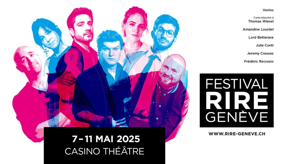 Affiche colorée du Festival Rire Genève 2025 avec portraits de comédiens, dates du 7 au 11 mai au Casino Théâtre, site web indiqué.