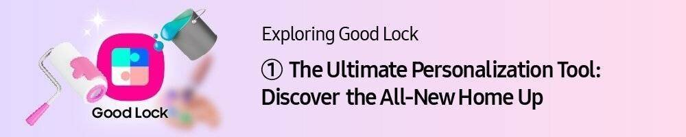 Personnalisation Good Lock Galaxy