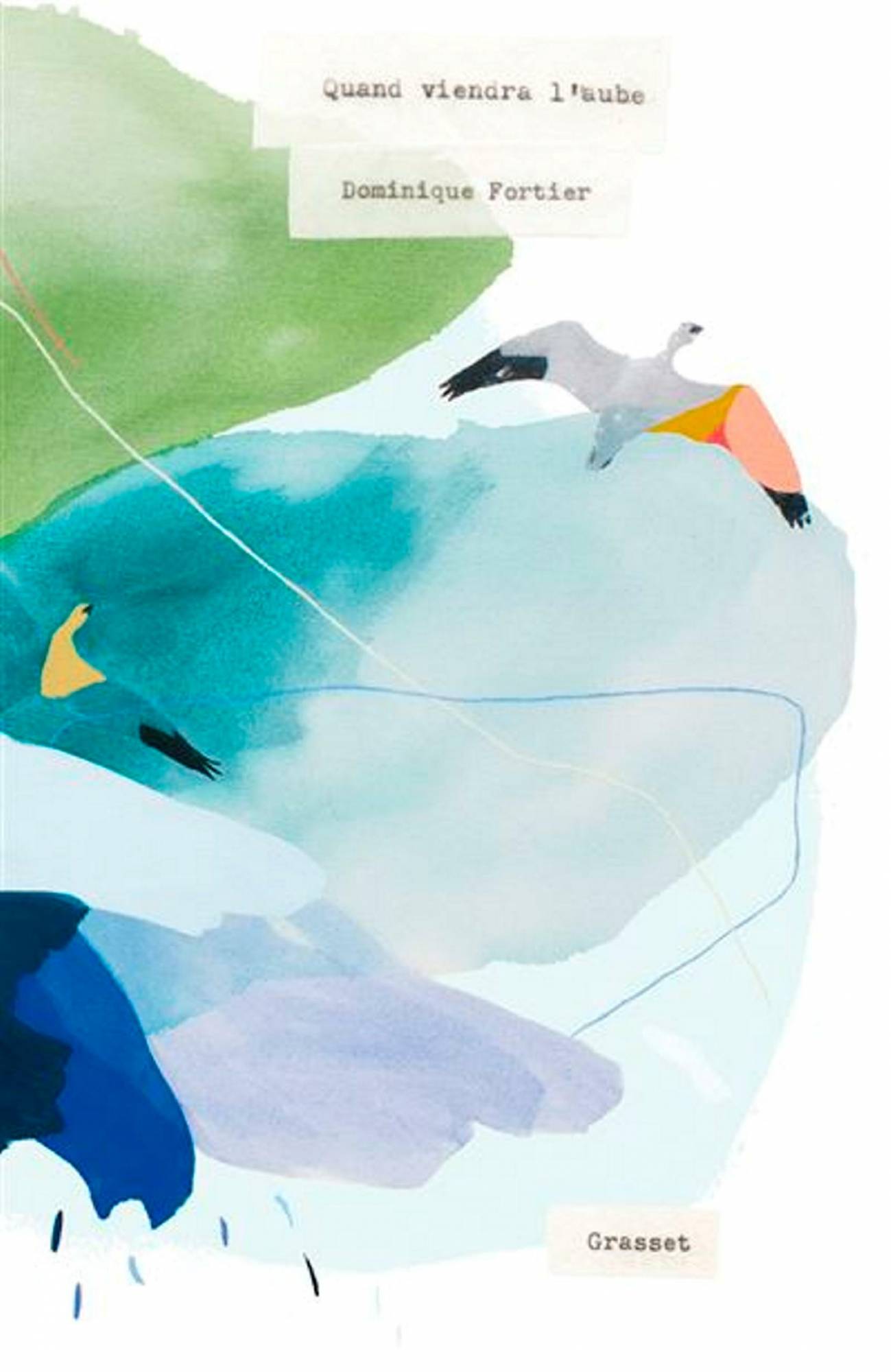 Couverture du livre Quand viendra l'aube de Dominique Fortier