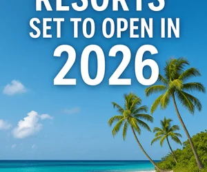 Les nouveaux resorts des Caraïbes en 2026 : luxe et famille