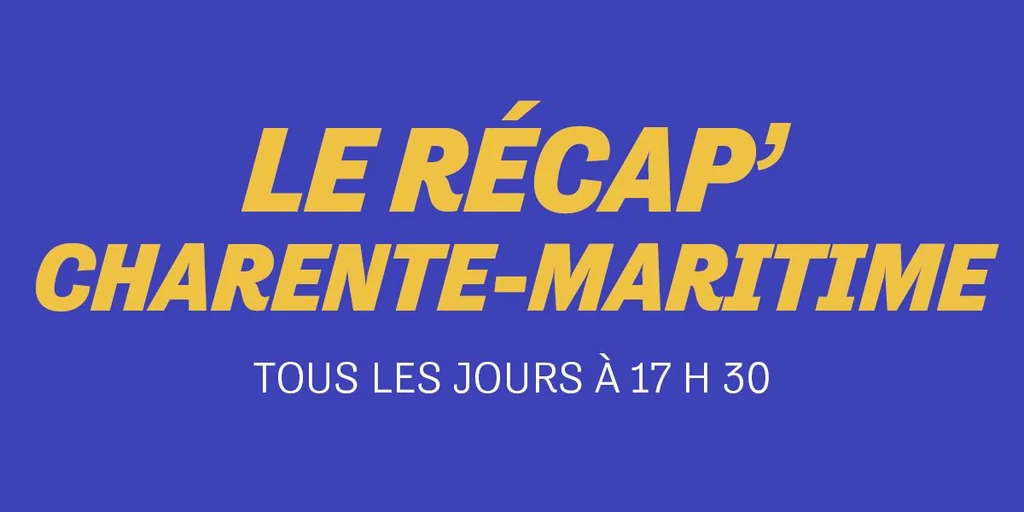 Récaps régionaux Charente-Maritime et Pays Basque en bref